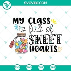 My Class Is Full Of Sweet Hearts SVG Download, Teaching Candy Hearts SVG Download,
