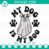 Dog ghost Halloween embroidery designs for digital machines with "My Dog Is My Boo" theme.
