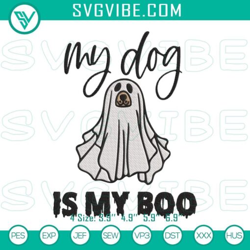 Halloween dog ghost embroidery designs featuring "My Dog Is My Boo" pattern, perfect for spooky-themed crafting projects.