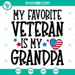 "My favorite veteran is my grandpa SVG design for Veterans Day, featuring a heartfelt message honoring grandfathers."