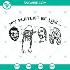 Playlist themed SVG file with Snoop Dogg, Post Malone, and Willie Nelson. Ideal for downloads.
