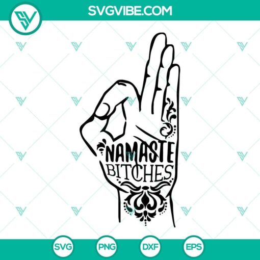 Namaste Bitches SVG download featuring yoga and zen elements for moms. Ideal for crafting and digital projects.