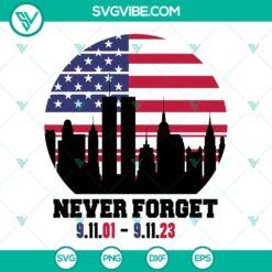 Never Forget 911 SVG image with American Flag design, 911 SVG files, honoring September 11th anniversary.