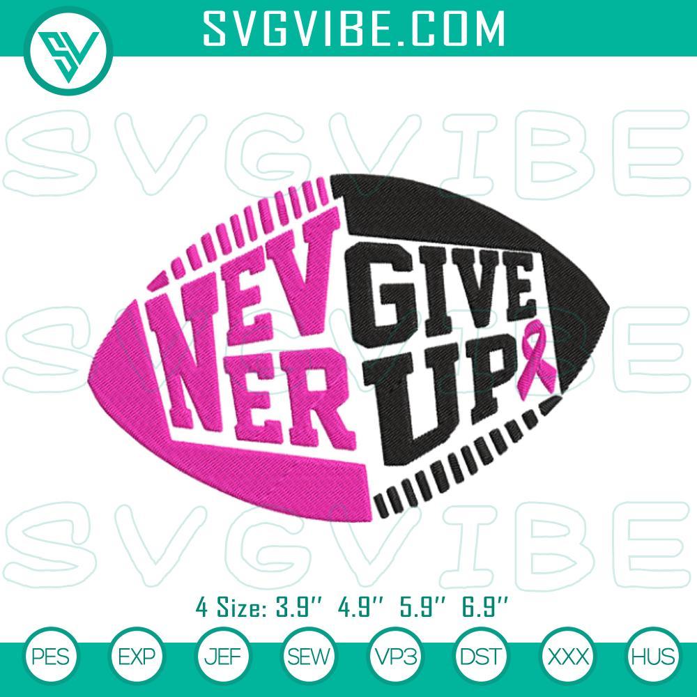 never-give-up-breast-cancer-football-embroidery-designs-breast-cancer-awareness-embroidery-files-mockup.jpg Breast cancer football embroidery designs for awareness, featuring inspirational "Never Give Up" message.