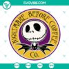 Jack Skellington Halloween SVG, Nightmare Before Coffee design with spooky theme, ideal for DIY projects and Halloween decorations.