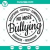 No More Bullying, Unity Day, Stop Bullying, Anti-Bullying SVG design featuring powerful messages and unity symbols for awareness campaigns.