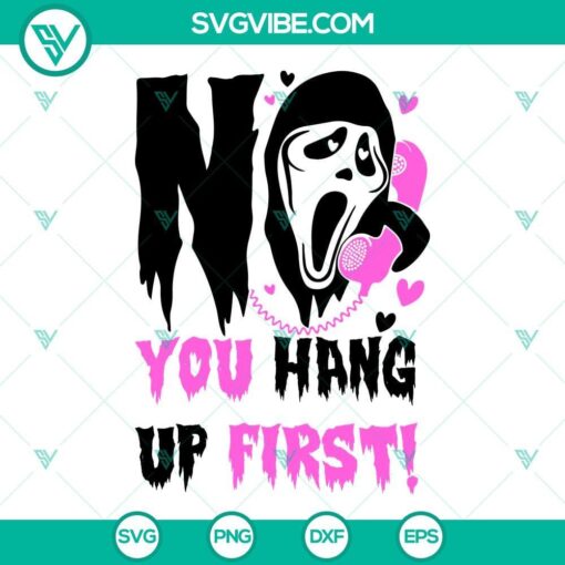 No You Hang Up SVG design with Ghostface character from Scream movie. Ideal for horror-themed projects and Halloween.