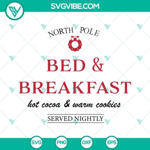 North Pole Bed And Breakfast SVG featuring hot cocoa, warm cookies, winter design elements, perfect for holiday crafts.