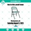 Trending Montgomery Not In This Small Town Folding Chair SVG collection design. Perfect for digital projects and small town themes.