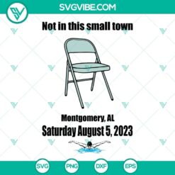 Trending Montgomery Not In This Small Town Folding Chair SVG collection design. Perfect for digital projects and small town themes.
