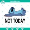 Not Today Stitch SVG file with PNG, DXF, and EPS files for crafting projects featuring a sassy and playful stitch design.