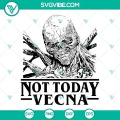 Stranger Things 4 themed cut files download for Not Today Vecna design in SVG, PNG, DXF, EPS formats. Unique digital product.