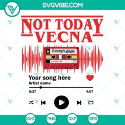 Stranger Things SVG file featuring "Not Today Vecna" design, inspired by Running Up that Hill scene from the TV series.