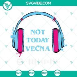 Not Today Vecna SVG Download, Stranger Things 4 SVG Download, Spotify Playlist SVG File design illustration for digital product.