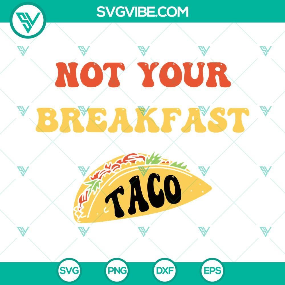 not-your-breakfast-taco-svg-we-are-not-tacos-svg-jill-biden-breakfast-taco-svg-10-mockup.jpg Unique Jill Biden themed SVG images for Not Your Breakfast Taco design.