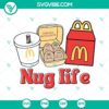 Nug Life SVG Download featuring McDonald’s Chicken McNuggets, PNG DXF EPS files for crafting projects.