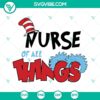 Funny Nurse SVG design with Dr. Seuss Thing elements - perfect for healthcare professionals.