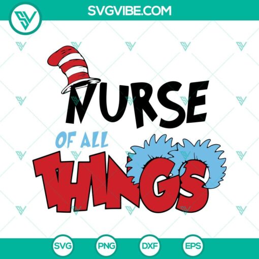Funny Nurse SVG design with Dr. Seuss Thing elements - perfect for healthcare professionals.