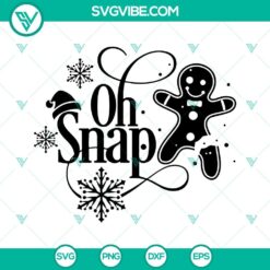 Funny Oh Snap Gingerbread Christmas SVG Download, perfect Christmas gift with humorous design, ideal for holiday projects.
