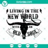 Oliver Anthony funny quote SVG files, featuring "In The New World With An Old Soul" design, unique and humorous saying for crafting projects.