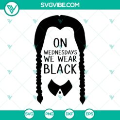 "On Wednesdays We Wear Black SVG files with horror theme, perfect for 2022 TV series. Halloween-inspired design."