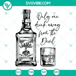 Whiskey themed SVG design titled Only Me Drink Away From The Devil, ideal for download. Son Of A quote included in the SVG file.