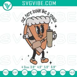 Thanksgiving pumpkin pie themed embroidery design with "Out Here Lookin Like A Snack" text. Great for crafting projects.