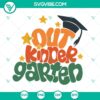 Kindergarten graduation SVG file with "Last Day Of" design for digital use. Perfect for celebrating milestones.
