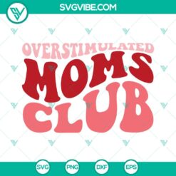 Retro Overstimulated Moms Club SVG design with a playful and vibrant 70s feel, perfect for mom-themed crafts and projects.