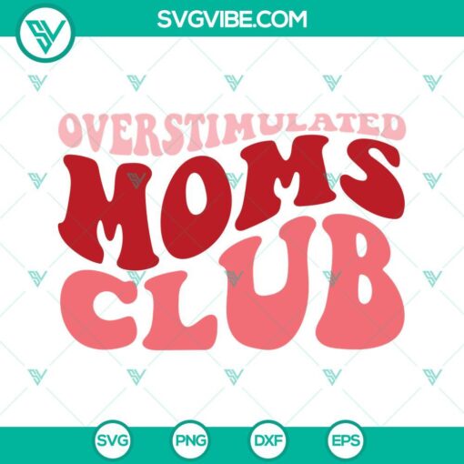 Retro Overstimulated Moms Club SVG design with a playful and vibrant 70s feel, perfect for mom-themed crafts and projects.