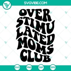 Overstimulated Moms Club SVG Download Bundle, Funny Mama SVG Images, 2
