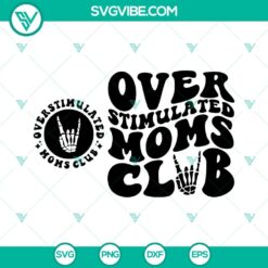 Overstimulated Moms Club SVG File for Cricut, featuring a playful and relatable design perfect for crafting projects.