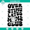 Overstimulated Moms Club and Smiley Face SVG designs for digital products, featuring fun and trendy graphics.