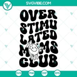 Overstimulated Moms Club and Smiley Face SVG designs for digital products, featuring fun and trendy graphics.