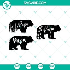 Papa Bear SVG bundle with Papa, Dad, and Grandpa designs for digital crafting projects.