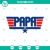 Papa Top Gun Maverick SVG images for Father’s Day celebration, available in PNG, EPS, and DXF formats, perfect for dad-themed crafts.