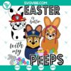 Paw Patrol Easter SVG with "Easter Is Better With My Peeps" theme for Cricut. Perfect for Easter crafting projects.