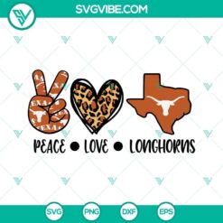 Peace Love Longhorns SVG File with Texas Longhorns Football design, perfect for Longhorns fans.{lng:30}