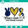 Peace Love T21 SVG with blue and yellow ribbon design representing Down Syndrome awareness.