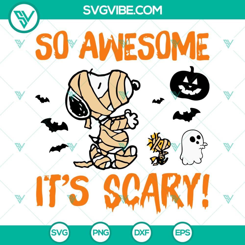 Peanuts Snoopy Halloween SVG, So Awesome It’s Scary SVG, Snoopy Mummy SVG Peanuts Snoopy Halloween SVG with "So Awesome It’s Scary" quote, featuring Snoopy in costume. Perfect for Halloween-themed designs.