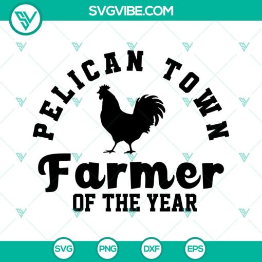Pelican Town Farmer Of The Year SVG designs featuring Chicken and Farmer SVG files, perfect for crafting projects.