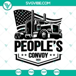 Peoples Convoy 2022 SVG design with American Truckers theme, Freedom Convoy SVG Files download. Perfect for patriotic crafts.
