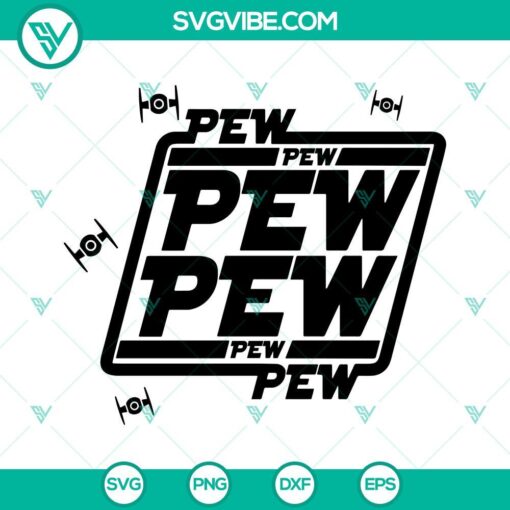 Star Wars inspired Pew Pew Pew SVG design, Force With You PNG DXF EPS Cut files for download.