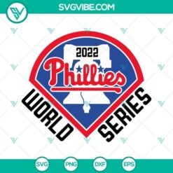 Phillies 2022 World Series SVG design featuring Philadelphia Phillies Logo for instant download.