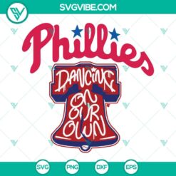 Phillies Dancing On My Own SVG Files featuring Philadelphia Phillies World, ideal for crafts and baseball fans.