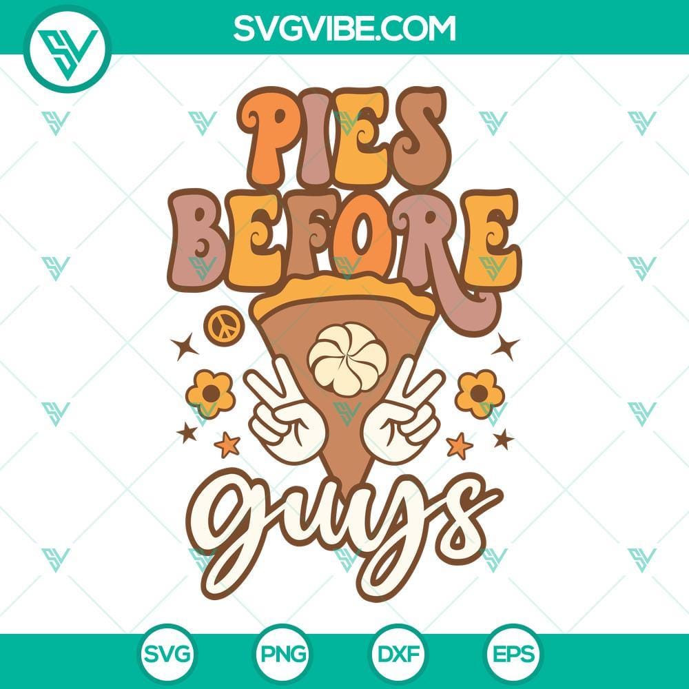 Pies Before Guys SVG File PNG DXF EPS Cut Files Pies Before Guys SVG cut file with PNG, DXF, and EPS formats for crafting projects.