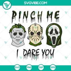 Pinch Me I Dare You SVG File with Funny Lucky and Horror Movie Elements, SVG Files for Halloween Themes.