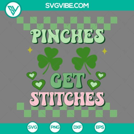 Pinches Get Stitches St Patrick’s Day SVG File with Irish Funny Quotes for PNG EPS DXF File, ideal for St. Paddy's Day crafting projects.