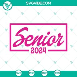 Pink Senior 2024 graduation SVG file with PNG, EPS, and DXF cut files for crafting projects.