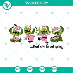 Pink Stitch That’s It I’m Not Going and Stitch Grinch SVG images for holiday crafts and projects.